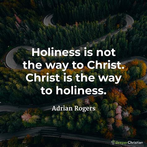 Holiness – Adrian Rogers | Deeper Christian Quotes