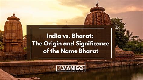 India vs. Bharat: The Origin and Significance of the Name Bharat - AvaniGo