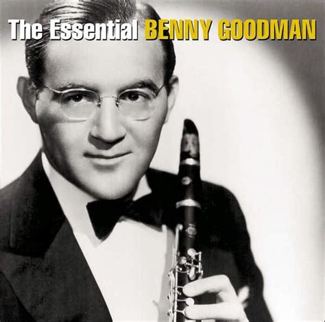 The Essential Benny Goodman [Bluebird/Legacy] by Benny Goodman | CD | Barnes & Noble®