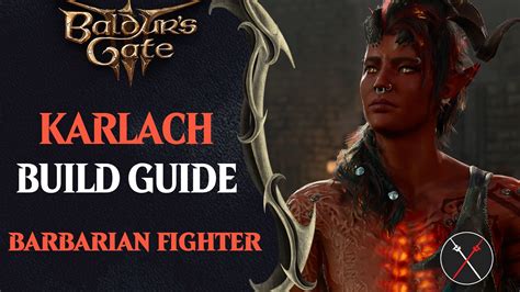 Best Karlach Build Guide – Baldur's Gate 3 - Fextralife