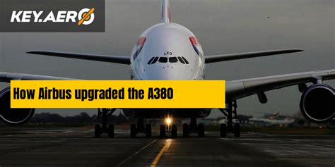 How Airbus upgraded the A380