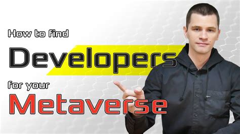 Advice on how to find developers for your metaverse - YouTube