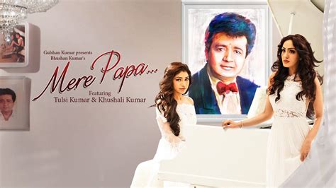 Mere Papa Video Song | Tulsi Kumar, Khushali Kumar | Jeet Gannguli | T-S... | Father songs ...