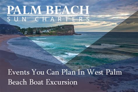 Events You Can Plan In West Palm Beach Boat Excursion