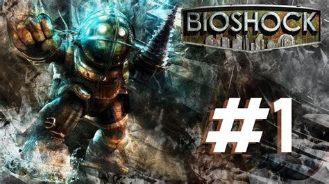 Bioshock 1 Gameplay [Part 1] - YouTube