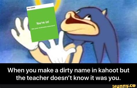 Kahoot Names Dirty Meme Factory Memes | Images and Photos finder