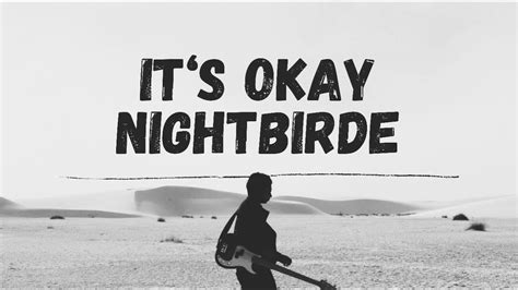 Nightbirde - It’s Ok | Lyrics - YouTube