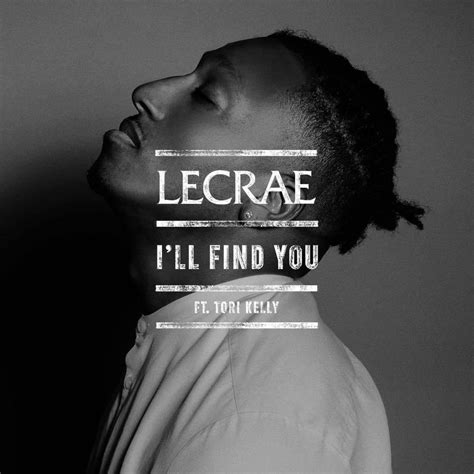 Stream Lecrae's New Single 'I'll Find You' Feat. Tori Kelly | HipHop-N-More