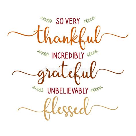 Thankful, Grateful, Blessed Quotes. so Very Thankful, Incredibly Grateful, Unbelivebly Blessed ...