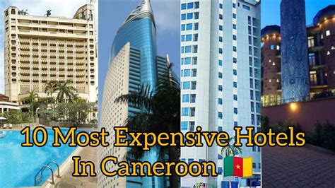 Top 10 Most Expensive And Luxurious Hotels and Resorts In Cameroon. - YouTube