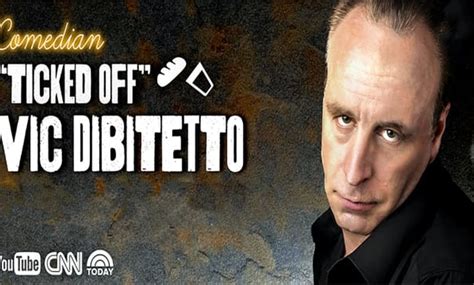 Comedian "Ticked Off" Vic DiBitetto in - Boca Raton, FL | Groupon