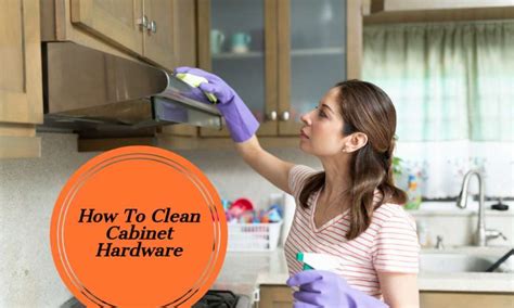 How To Clean Cabinet Hardware