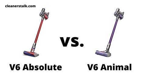 Dyson V6 Absolute vs. Animal - cleanerstalk.com | Dyson, Vacuum cleaner reviews, Dyson v6
