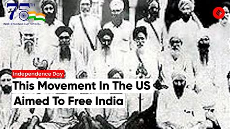 The Ghadar Movement: Born In The US To Free India - INBV News