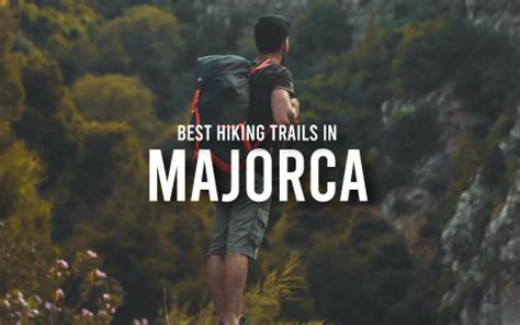 Best hiking trails in Majorca | My Rental Homes Blog