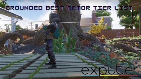 Grounded Best Armor Tier List: All Armor Sets Ranked - eXputer.com