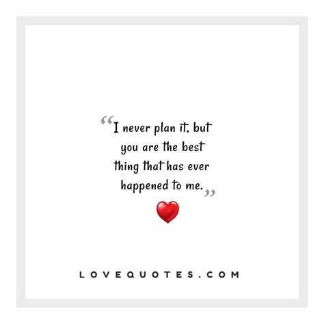 The Best Thing Happened - Love Quotes