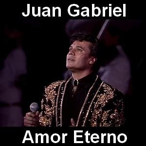 Juan Gabriel - Amor Eterno - Acordes D Canciones - Guitarra y Piano