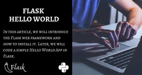 Introduction to Flask - Install and Create a Hello World app in Flask - AskPython