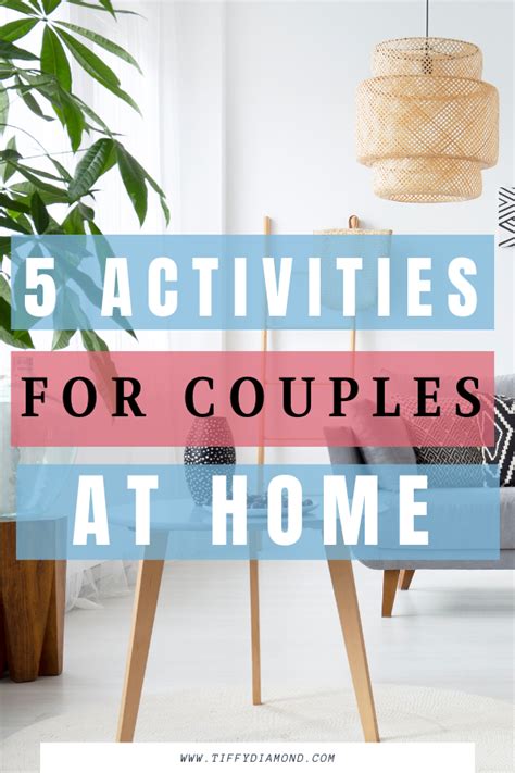 5 Fun Activities for Couples Staying Home — TIFFY DIAMOND