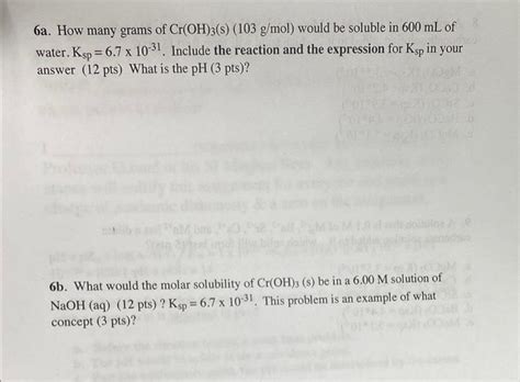 Solved 6a. How many grams of Cr(OH)3( s)(103 g/mol) would be | Chegg.com