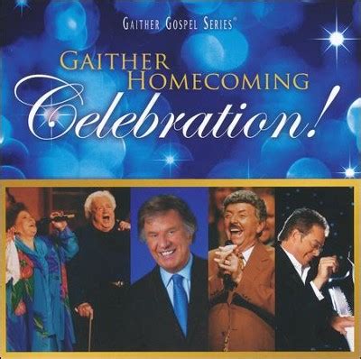 Gaither Homecoming Celebration!: Bill Gaither, Gloria Gaither, Homecoming Friends ...