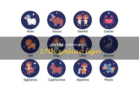 Unlocking The Secrets Of February 17Th: Exploring The Mysterious Zodiac Sign | ShunSpirit - Find ...