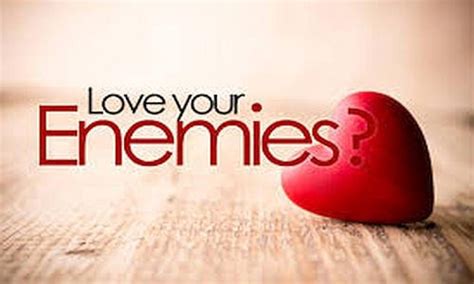 Why You Should Love Your Enemies - LetterPile