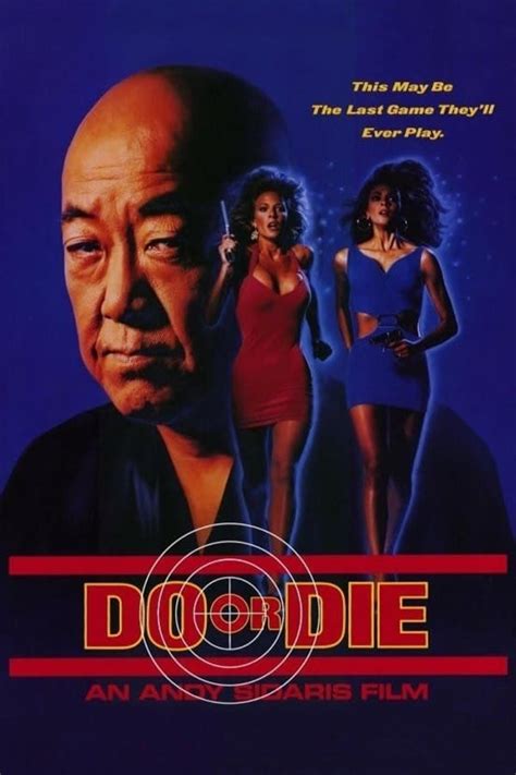 Do or Die (1991) Cast & Crew | HowOld.co