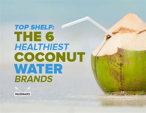 The Six Healthiest Coconut Water Brands | PaleoHacks