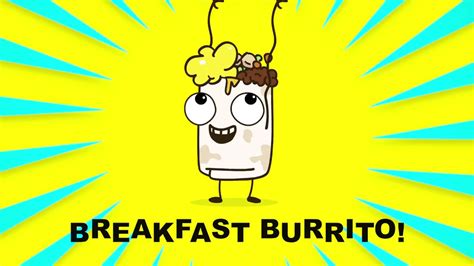 Yum Yum Breakfast Burrito - Parry Gripp - Bombofoods