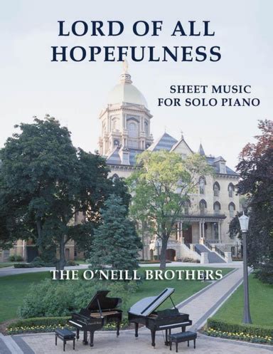 Lord of All Hopefulness: Sheet Music for Solo Piano