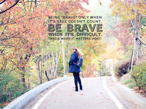 Quotes About Being Brave. QuotesGram