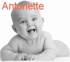 Antonette - meaning | Baby Name Antonette meaning and Horoscope