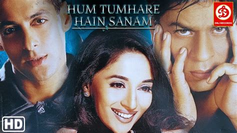 Hum Tumhare Hain Sanam | Shahrukh Khan | Madhuri Dixit | Salman Khan ...