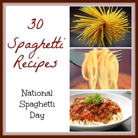 30 Spaghetti Recipes for National Spaghetti Day