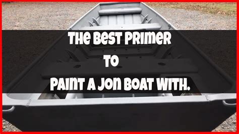 The Best Primer To Paint A Aluminum Jon Boat With - YouTube