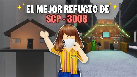 EL MEJOR REFUGIO DE ROBLOX SCP-3008 GANA 😱 - YouTube