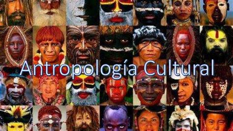 ANTROPOLOGÍA : ANTROPOLOGÍA CULTURAL