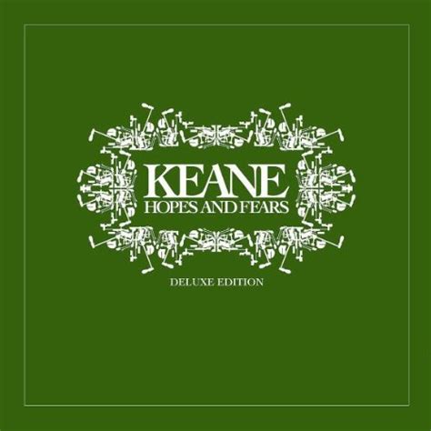 Hopes And Fears (deluxe edition) - Keane — Listen and discover music at Last.fm