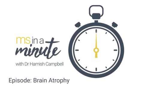 Brain atrophy – MS in a minute - MS Australia