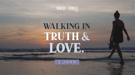 Love and Truth - Back to the Bible Canada