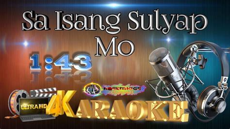 Sa Isang Sulyap Mo - 1:43 - HD KARAOKE 🎤🎶 - YouTube