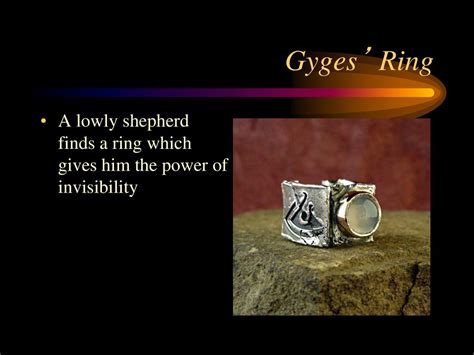 Gyges’ Ring A lowly shepherd finds a ring which gives him the power of invisibility. - ppt download