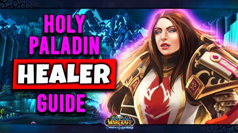 WOTLK CLASSIC: Holy Paladin Guide (Talents, Healing Tips, Glyphs & Pre ...