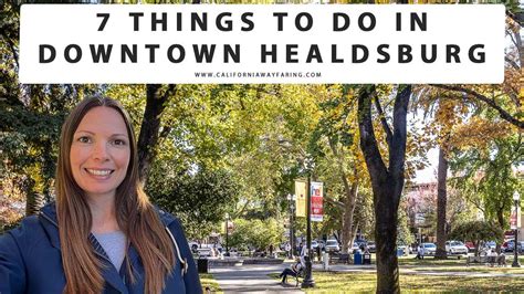 7 THINGS TO DO IN DOWNTOWN HEALDSBURG, CALIFORNIA | Healdsburg Plaza ...