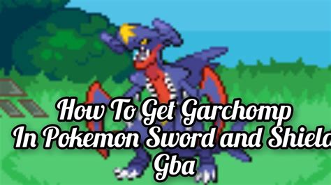 How To Get Garchomp In Pokemon Sword And Shield Gba Isle Of Armor - YouTube