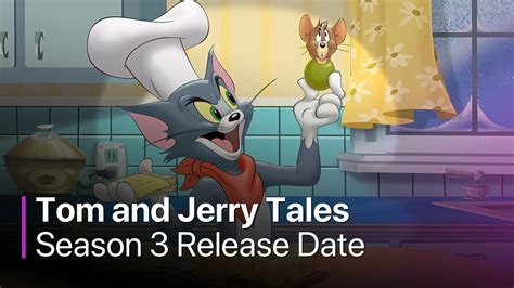 Tom and Jerry Tales Season 3: Premiere Date, Cast and More