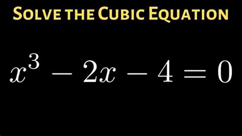 How to Solve the Cubic Equation x^3 - 2x - 4 = 0 | Math videos, Solving ...