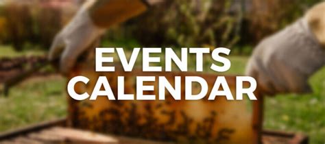 ABJ EVENTS CALENDAR - American Bee Journal